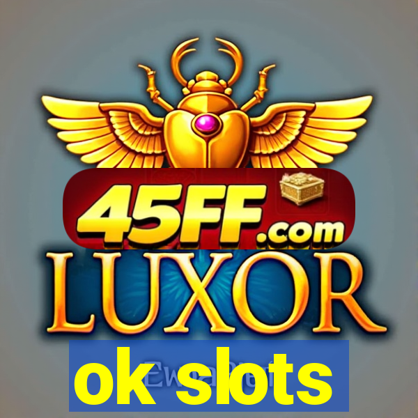 ok slots